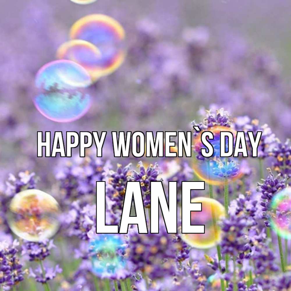 Greetings card с именем, Lane happy women`s day цветы Greetings with text for free download 